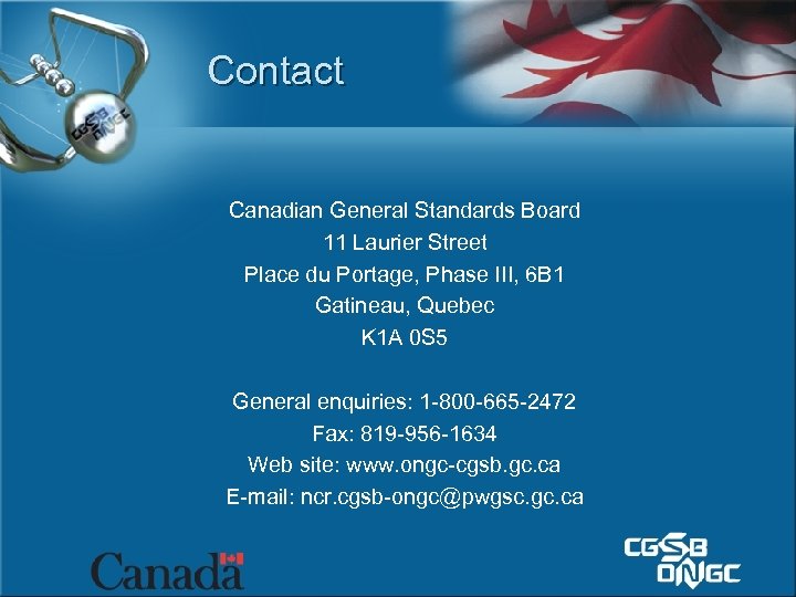 Contact Canadian General Standards Board 11 Laurier Street Place du Portage, Phase III, 6