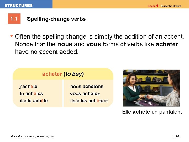 1. 1 Spelling-change verbs • Often the spelling change is simply the addition of