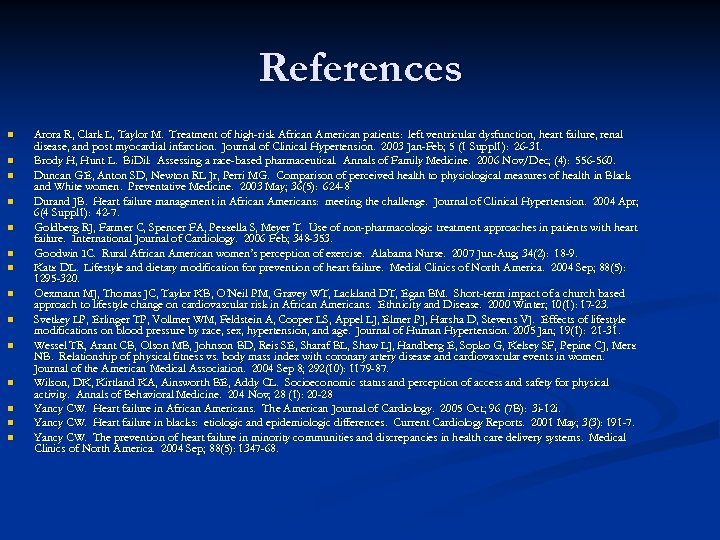 References n n n n Arora R, Clark L, Taylor M. Treatment of high-risk