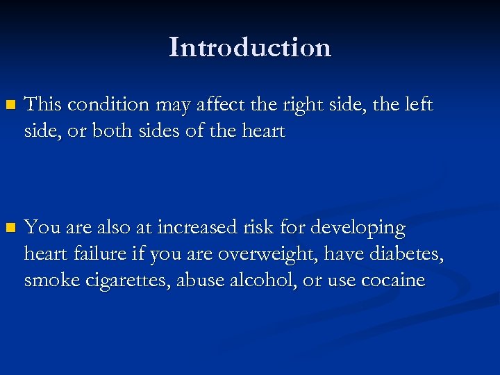 Introduction n This condition may affect the right side, the left side, or both