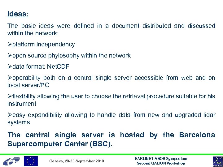 Ideas: The basic ideas were defined in a document distributed and discussed within the