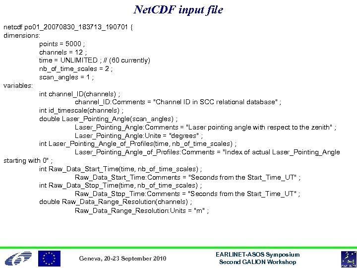 Net. CDF input file netcdf po 01_20070830_183713_190701 { dimensions: points = 5000 ; channels