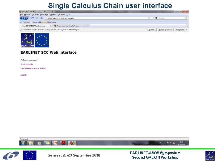 Single Calculus Chain user interface Geneva, 20 -23 September 2010 EARLINET-ASOS Symposium Second GALION