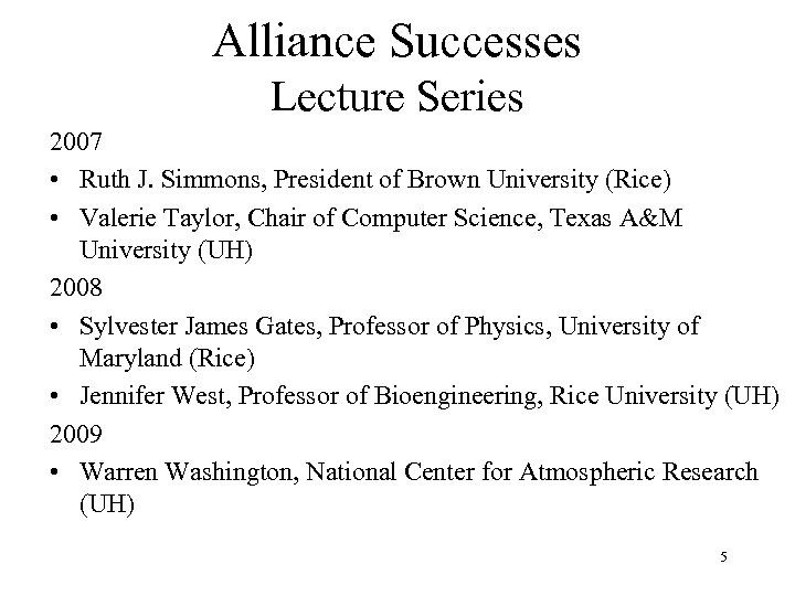 Alliance Successes Lecture Series 2007 • Ruth J. Simmons, President of Brown University (Rice)