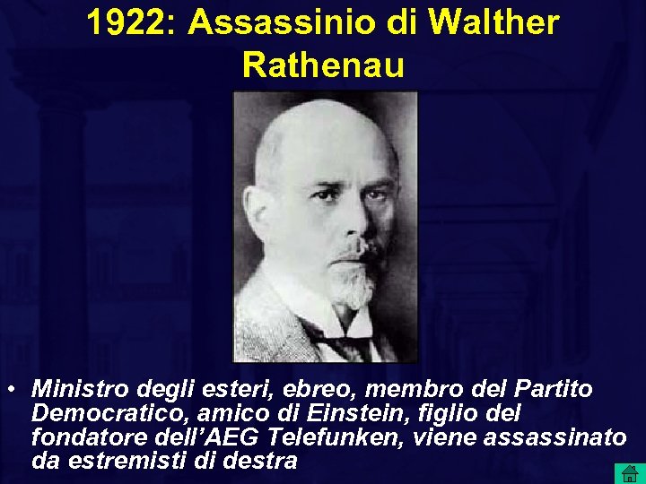 1922: Assassinio di Walther Rathenau • Ministro degli esteri, ebreo, membro del Partito Democratico,