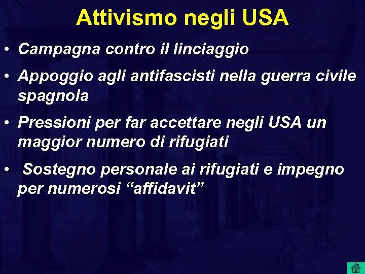 Attivismo negli USA • Campagna contro il linciaggio • Appoggio agli antifascisti nella guerra