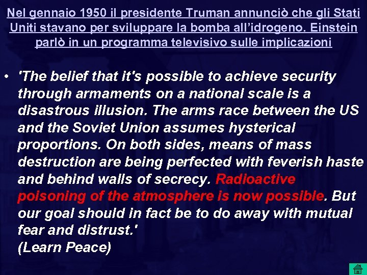 Nel gennaio 1950 il presidente Truman annunciò che gli Stati Uniti stavano per sviluppare