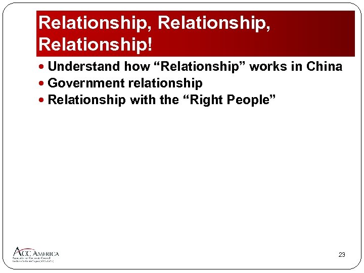 Relationship, Relationship! Understand how “Relationship” works in China Government relationship Relationship with the “Right