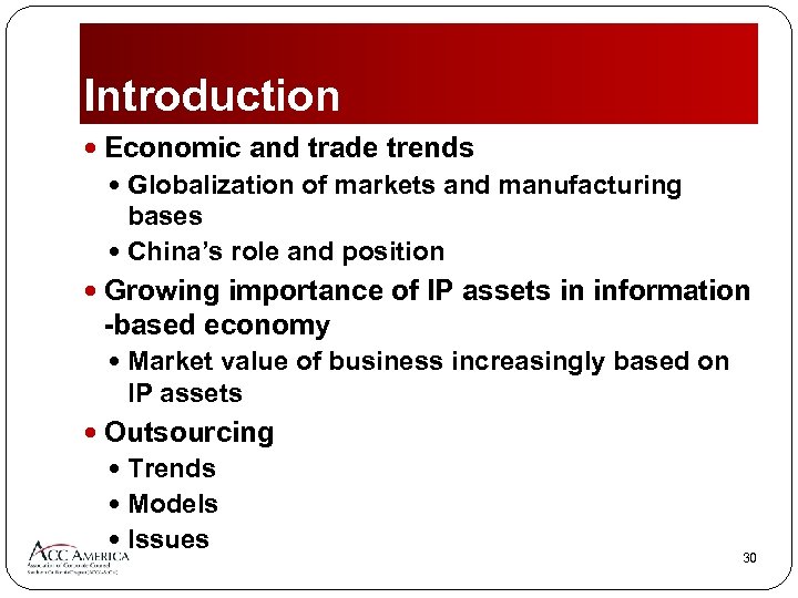 Introduction Economic and trade trends Globalization of markets and manufacturing bases China’s role and