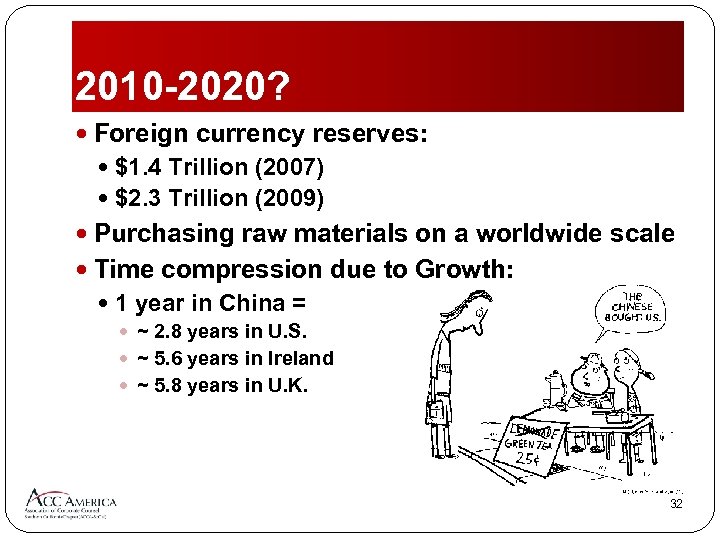2010 -2020? Foreign currency reserves: $1. 4 Trillion (2007) $2. 3 Trillion (2009) Purchasing