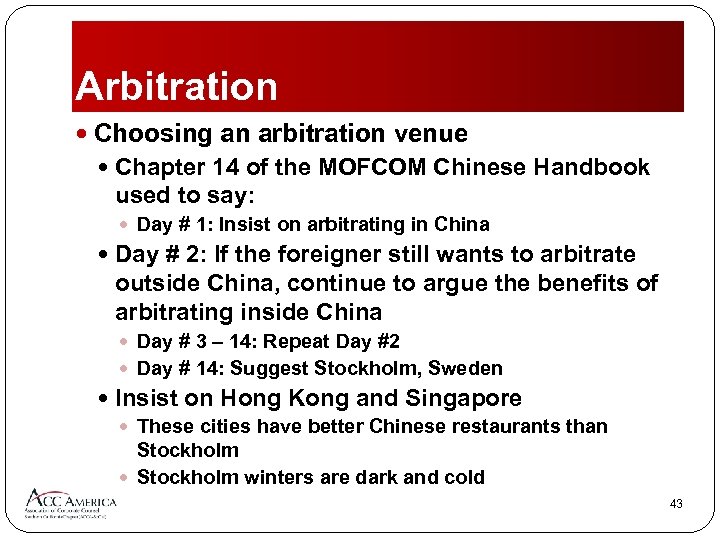 Arbitration Choosing an arbitration venue Chapter 14 of the MOFCOM Chinese Handbook used to