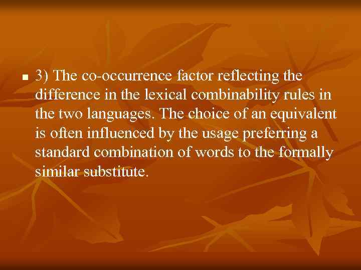 n 3) The co-occurrence factor reflecting the difference in the lexical combinability rules in