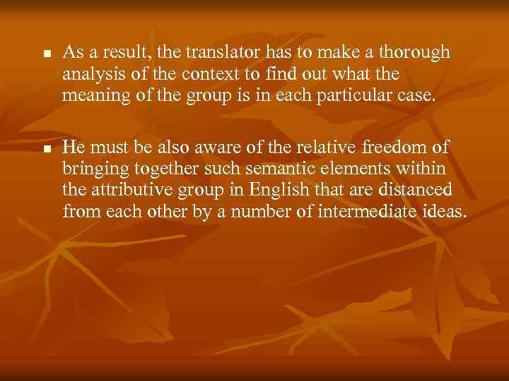 n n As a result, the translator has to make a thorough analysis of