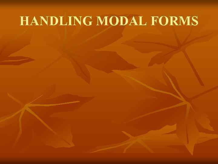 HANDLING MODAL FORMS 