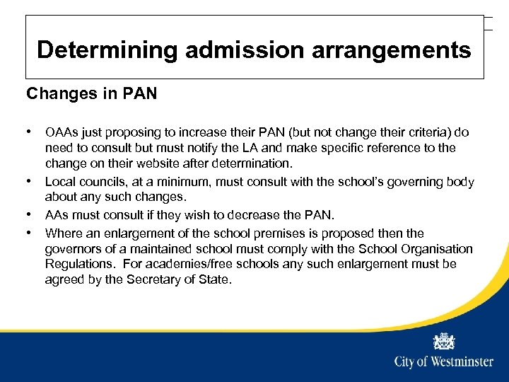 Westminster City Council Title of presentation - edit in slide master Determining admission arrangements