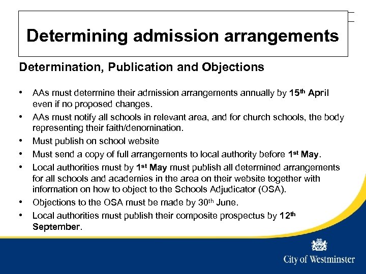Westminster City Council Title of presentation - edit in slide master Determining admission arrangements