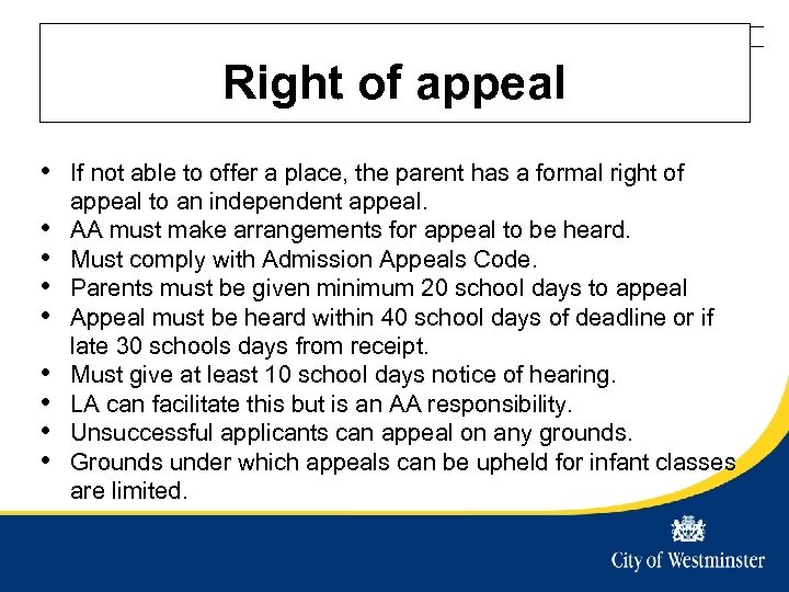 Westminster City Council Title of presentation - edit in slide master Right of appeal