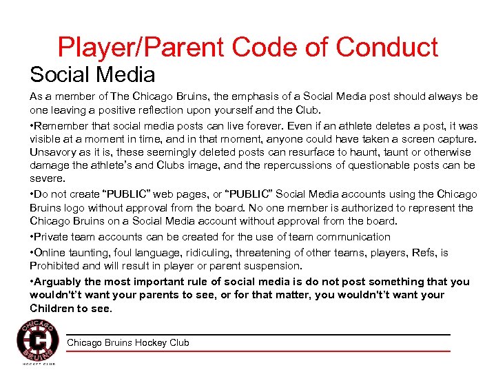 Player/Parent Code of Conduct Social Media As a member of The Chicago Bruins, the