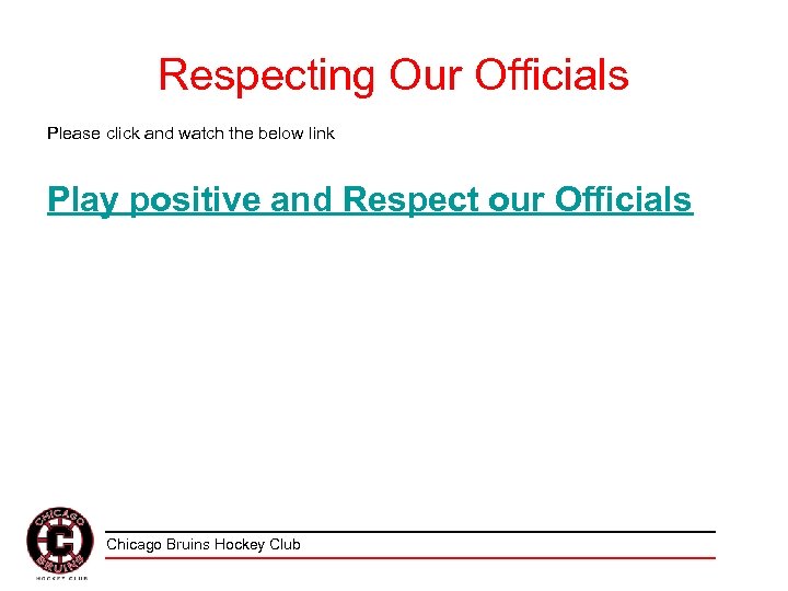 Respecting Our Officials Please click and watch the below link Play positive and Respect