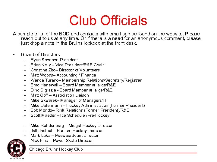 Club Officials A complete list of the BOD and contacts with email can be