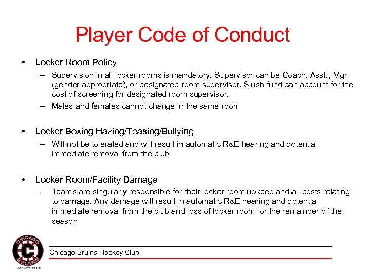 Player Code of Conduct • Locker Room Policy – Supervision in all locker rooms