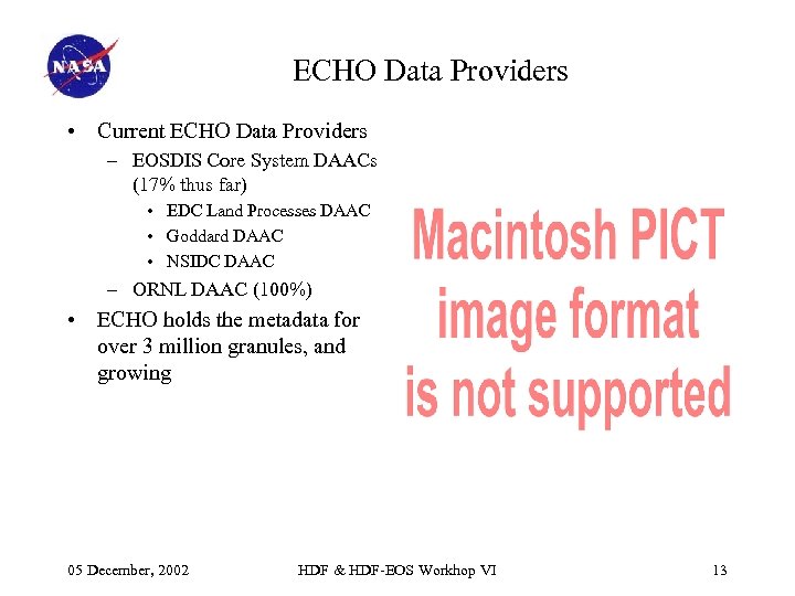 ECHO Data Providers • Current ECHO Data Providers – EOSDIS Core System DAACs (17%