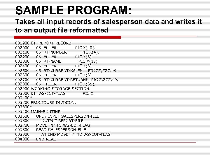 SAMPLE PROGRAM: Takes all input records of salesperson data and writes it to an