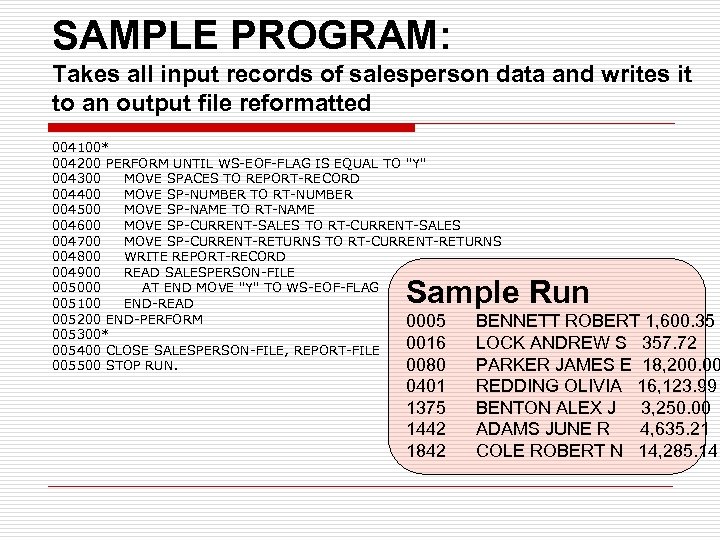 SAMPLE PROGRAM: Takes all input records of salesperson data and writes it to an