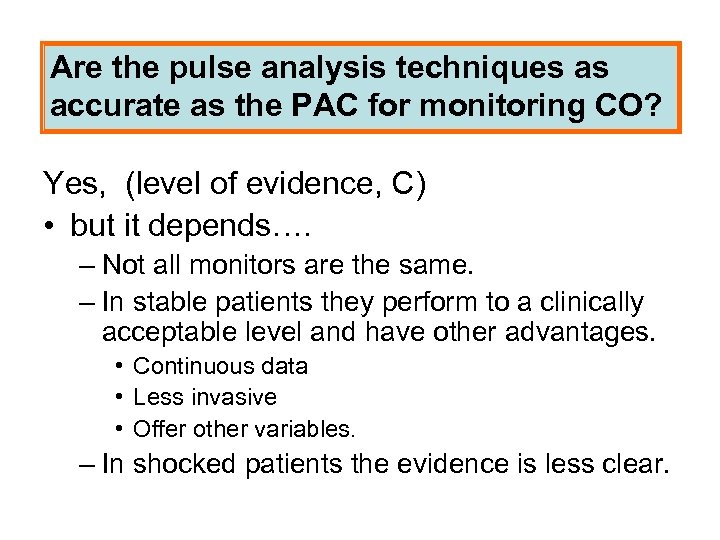 Are the pulse analysis techniques as accurate as the PAC for monitoring CO? Yes,
