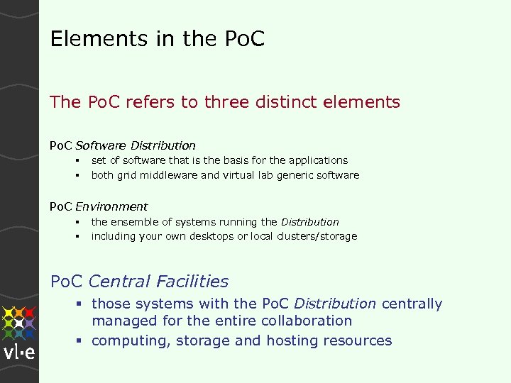 Elements in the Po. C The Po. C refers to three distinct elements Po.