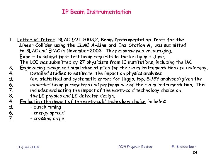 IP Beam Instrumentation 1. Letter-of-Intent, SLAC-LOI-2003. 2, Beam Instrumentation Tests for the Linear Collider