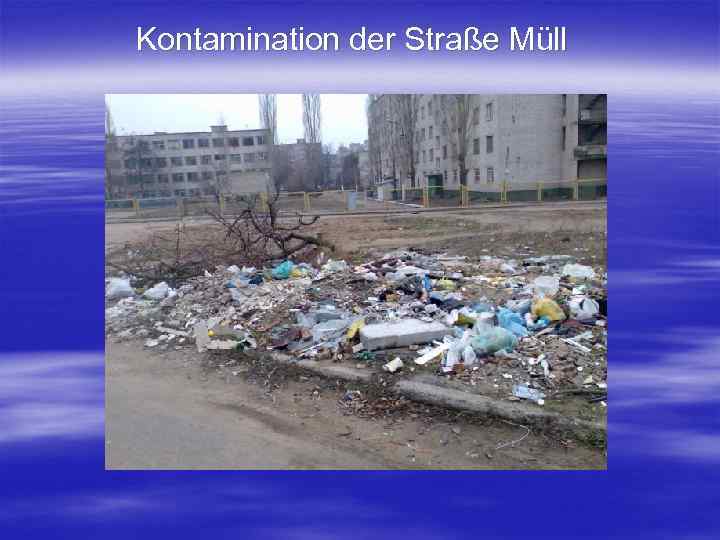 Kontamination der Straße Müll 