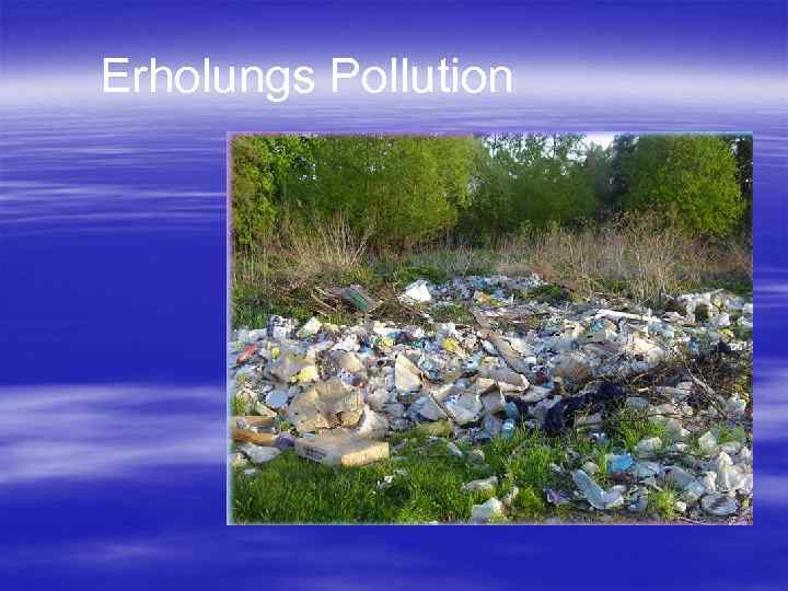 Erholungs Pollution 