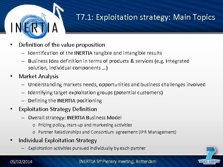 T 7. 1: Exploitation strategy: Main Topics • Definition of the value proposition –