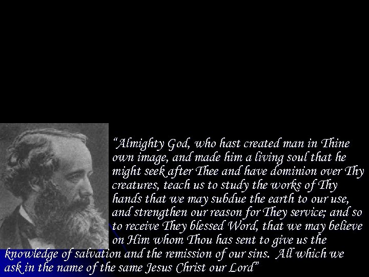 “Almighty God, who hast created man in Thine own image, and made him a