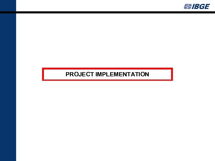 PROJECT IMPLEMENTATION 