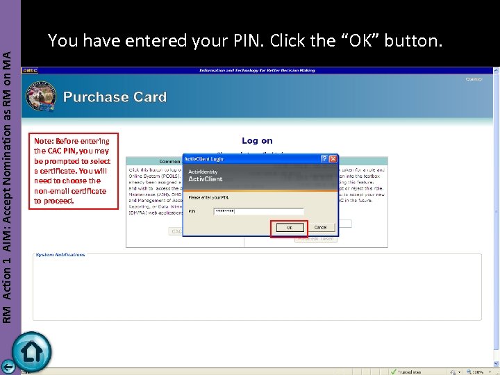 RM Action 1 AIM: Accept Nomination as RM on MA You have entered your