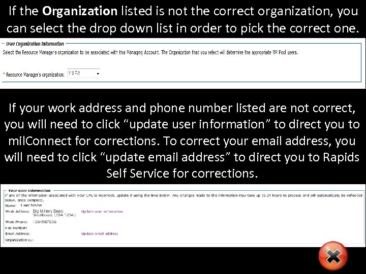 If the Organization listed is not the correct organization, you can select the drop