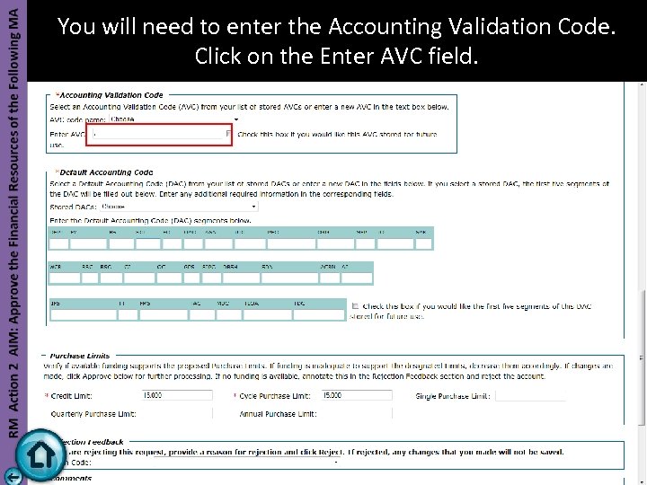 You will need to enter the Accounting Validation Code. Click on the Enter AVC