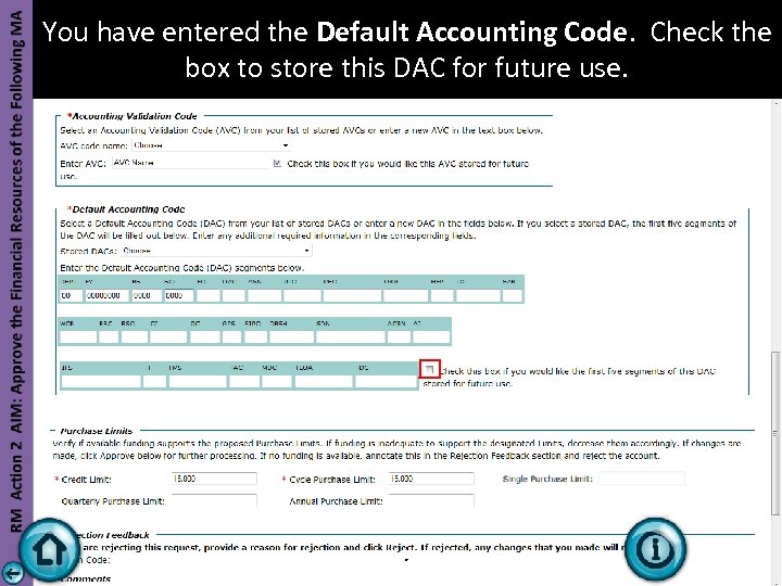 You have entered the Default Accounting Code. Check the box to store this DAC