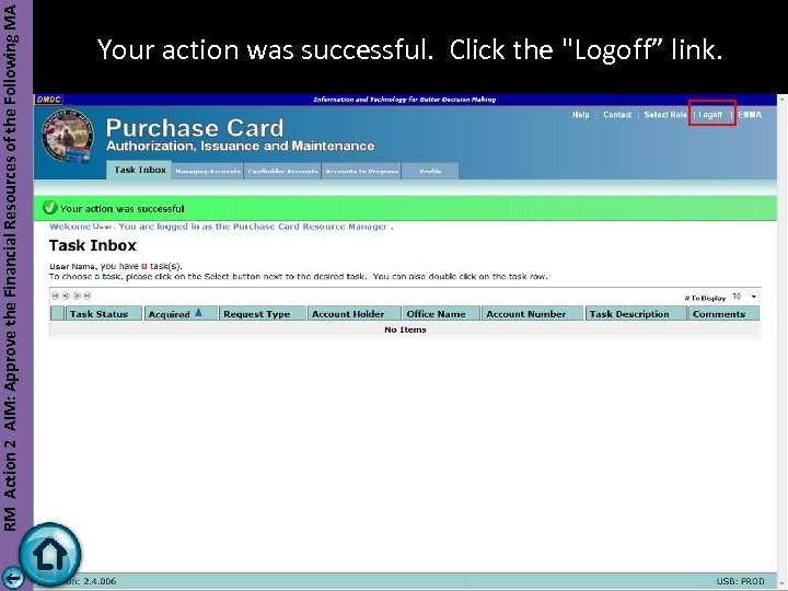 RM Action 2 AIM: Approve the Financial Resources of the Following MA Your action