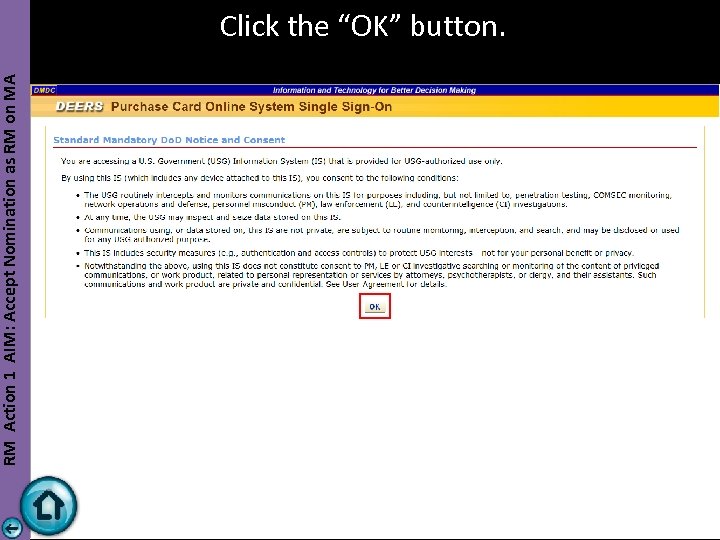 RM Action 1 AIM: Accept Nomination as RM on MA Click the “OK” button.