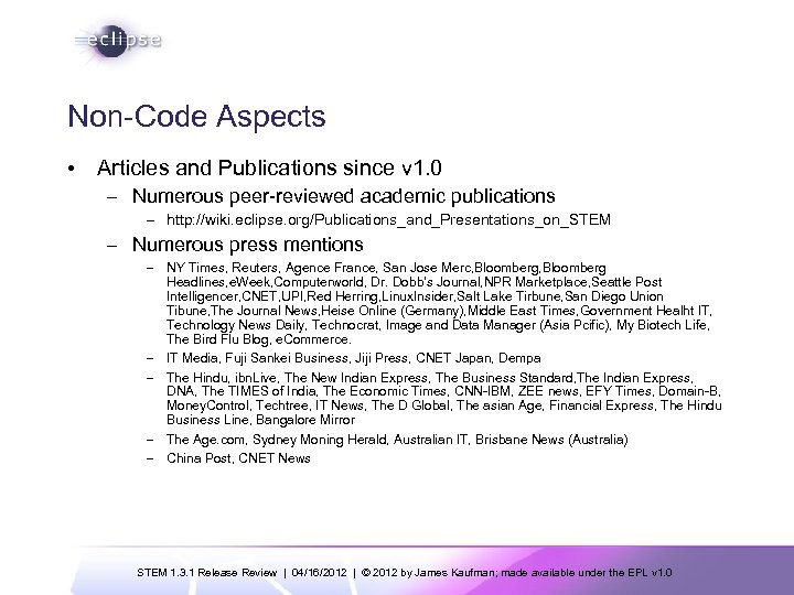 Non-Code Aspects • Articles and Publications since v 1. 0 – Numerous peer-reviewed academic