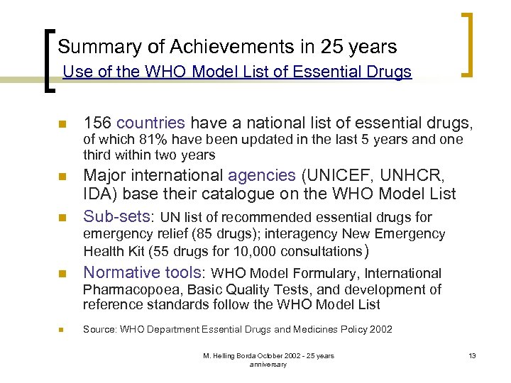 Summary of Achievements in 25 years Use of the WHO Model List of Essential