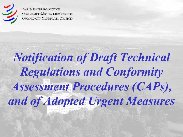 Notification of Draft Technical Regulations and Conformity Assessment Procedures (CAPs), and of Adopted Urgent