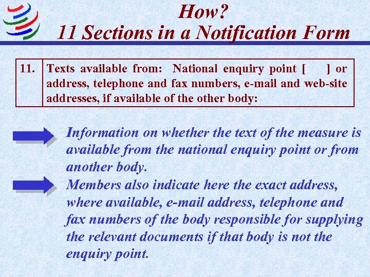 How? 11 Sections in a Notification Form 11. Texts available from: National enquiry point