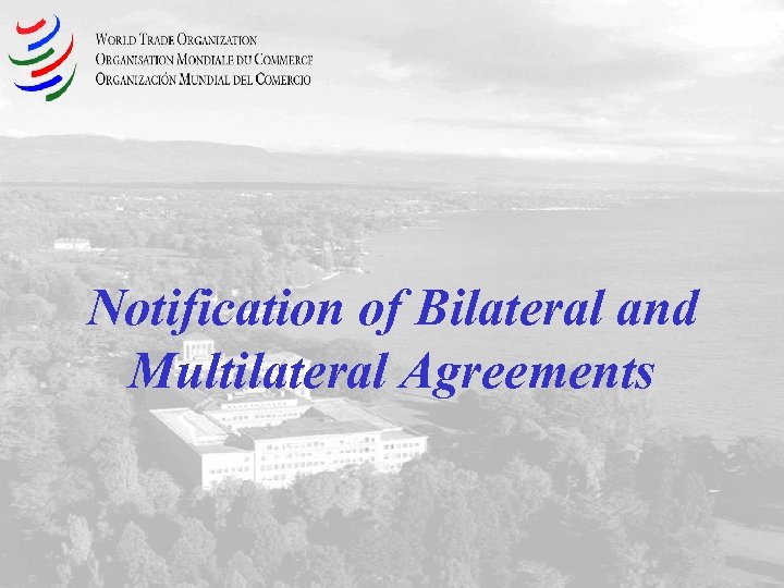 Notification of Bilateral and Multilateral Agreements 