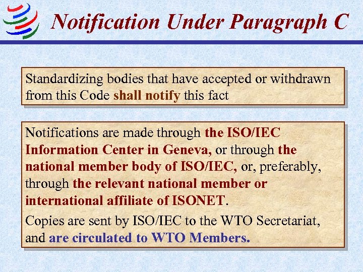 Notification Under Paragraph C Standardizing bodies that have accepted or withdrawn from this Code