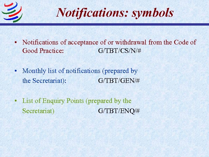 Notifications: symbols • Notifications of acceptance of or withdrawal from the Code of Good