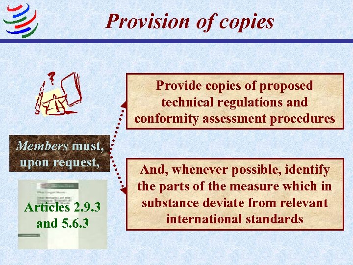 Provision of copies Provide copies of proposed technical regulations and conformity assessment procedures Members